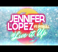 Jennifer Lopez ft. Pitbull - LIVE IT UP - Official Lyric Video